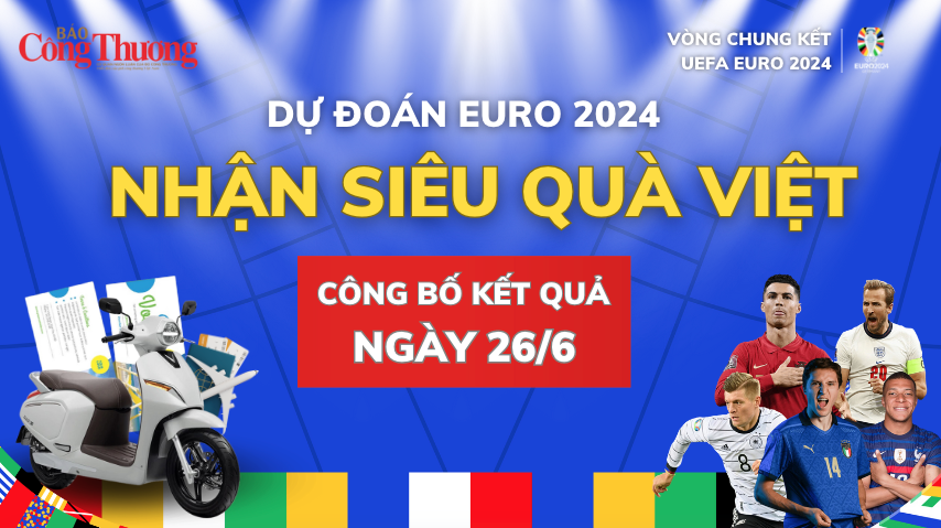 Công bố kết quả 'Dự đoán EURO - Nhận siêu quà Việt' ngày 26/6