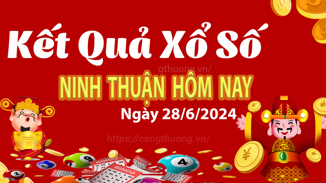 XSNT 28/6, kết quả xổ số Ninh Thuận hôm nay 28/6/2024, xổ số Ninh Thuận ngày 28 tháng 6