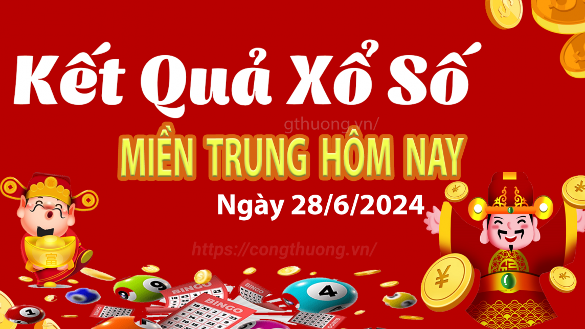 XSMT 28/6, Kết quả xổ số miền Trung hôm nay 28/6/2024, xổ số miền Trung ngày 28 tháng 6,trực tiếp XSMT 28/6