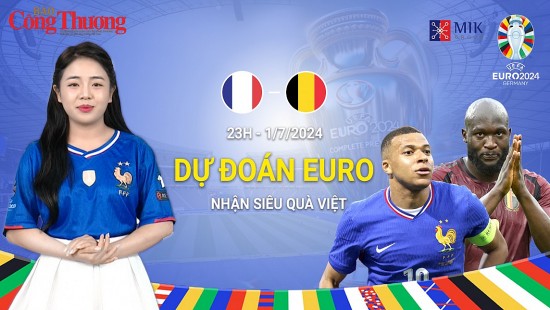 Dự đoán EURO: Nhận định bóng đá Pháp và Bỉ (23h00 ngày 1/7)