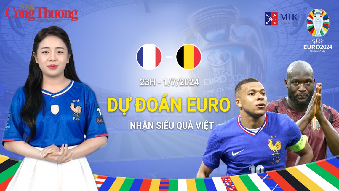 Dự đoán EURO: Nhận định bóng đá Pháp và Bỉ (23h00 ngày 1/7)