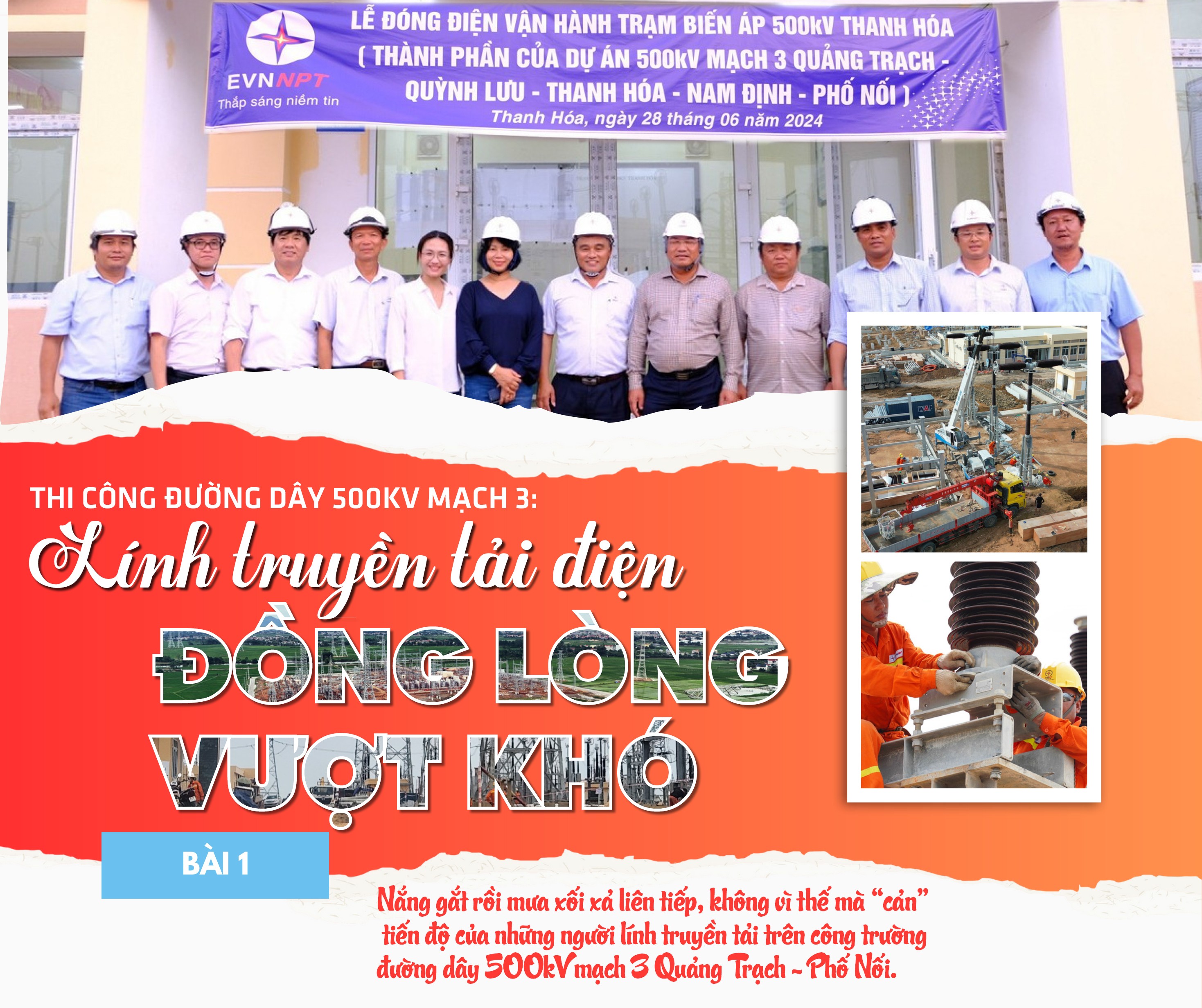 Thi công đường dây 500kV mạch 3: Lính truyền tải điện đồng lòng vượt khó Thi công đường dây 500kV mạch 3: Lính truyền tải điện đồng lòng vượt khó