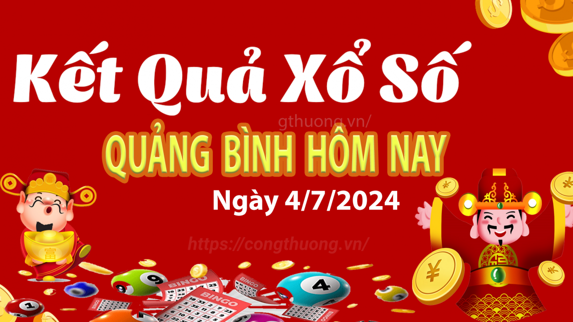 XSQB 4/7, Kết quả xổ số Quảng Bình hôm nay 4/7/2024, KQXSQB Thứ Năm ngày 4 tháng 7