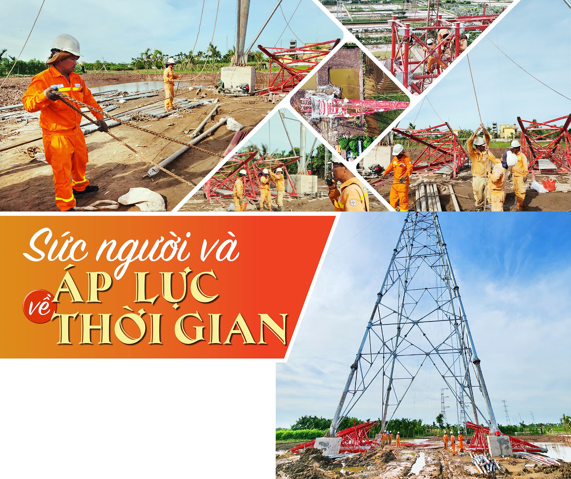 Bài 3: Thi công đường dây 500kV mạch 3: Sức mạnh từ đoàn kết, sáng tạo