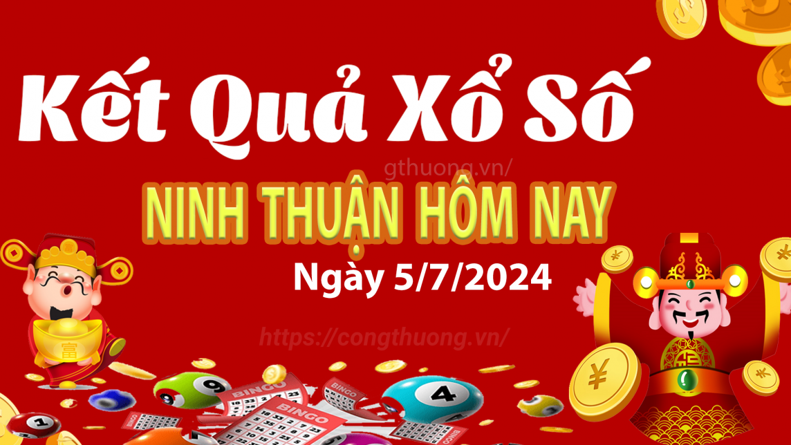 XSNT 5/7, kết quả xổ số Ninh Thuận hôm nay 5/7/2024, xổ số Ninh Thuận ngày 5 tháng 7