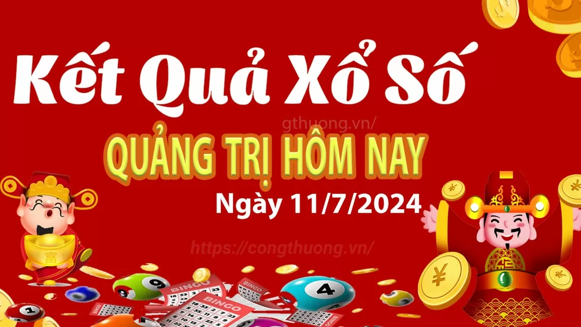 XSQT 11/7, xem kết quả xổ số Quảng Trị hôm nay 11/7/2024, xổ số Quảng Trị ngày 11 tháng 7