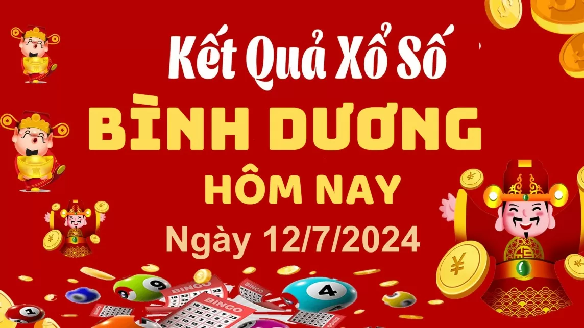 XSBD 12/7, Kết quả xổ số Bình Dương hôm nay 12/7/2024, KQXSBD thứ Sáu ngày 12 tháng 7