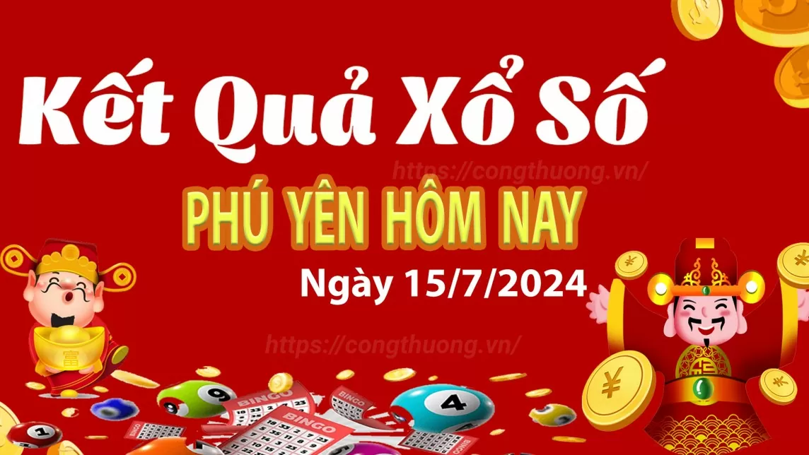 XSPY 15/7, xem kết quả xổ số Phú Yên hôm nay 15/7/2024, KQXSPY thứ Hai ngày 15 tháng 7