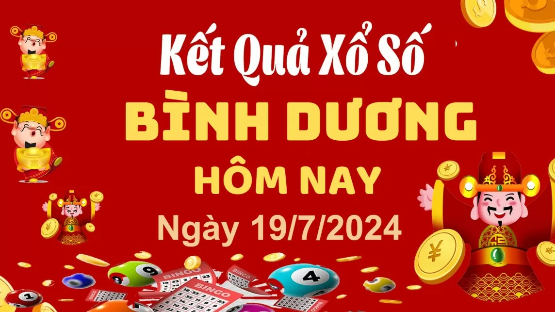 XSBD 19/7, Kết quả xổ số Bình Dương hôm nay 19/7/2024, KQXSBD thứ Sáu ngày 19 tháng 7