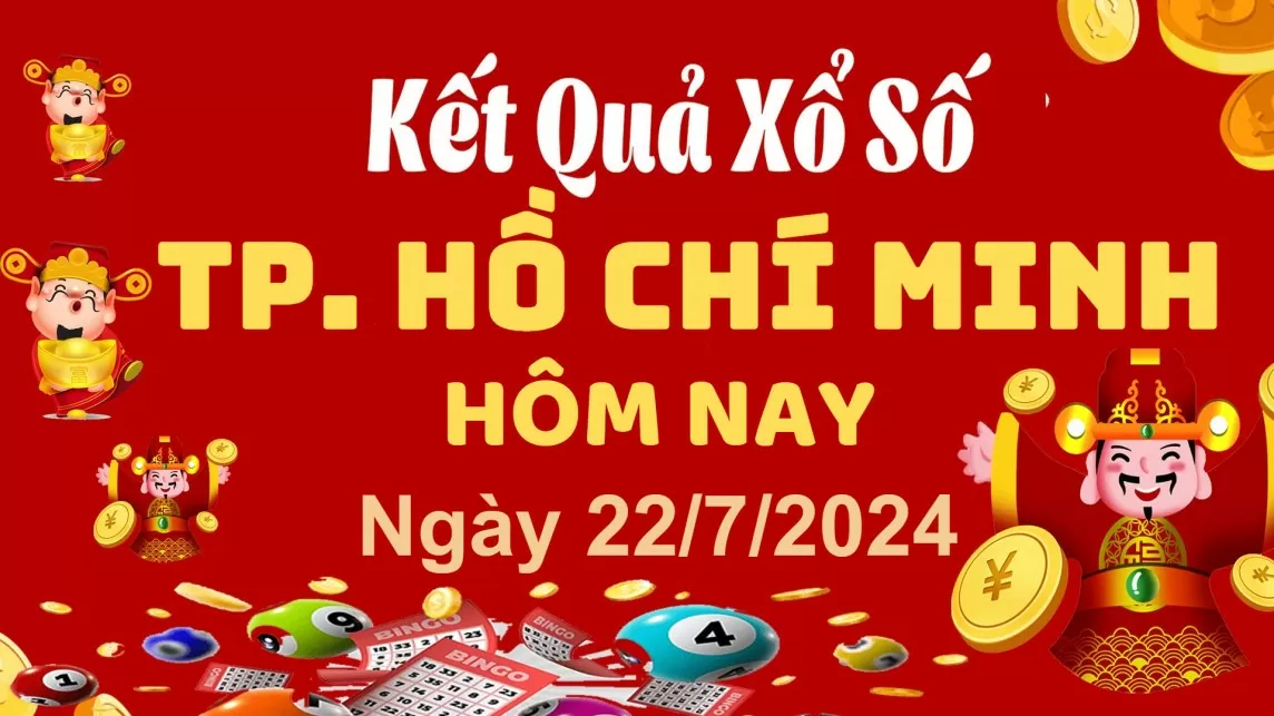 XSHCM 22/7, Kết quả xổ số TP.HCM hôm nay 22/7/2024, KQXSHCM thứ Hai ngày 22 tháng 7