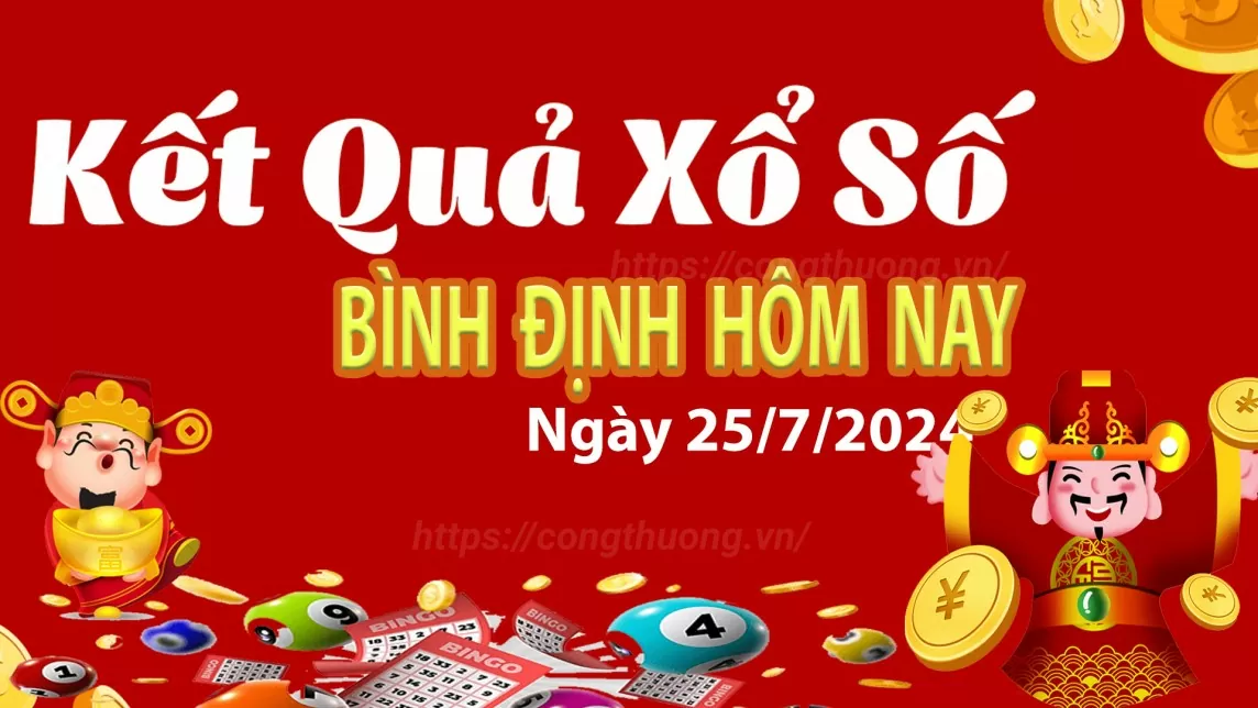 XSBDI 25/7, kết quả xổ số Bình Định hôm nay 25/7/2024, xổ số Bình Định ngày 25 tháng 7