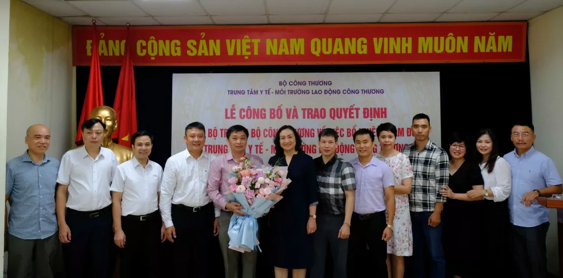 Bổ nhiệm Giám đốc Trung tâm Y tế - Môi trường lao động Công Thương