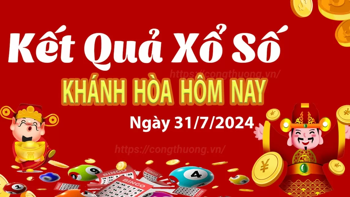 XSKH 31/7, kết quả xổ số Khánh Hòa hôm nay 31/7/2024, xổ số Khánh Hòa ngày 31 tháng 7