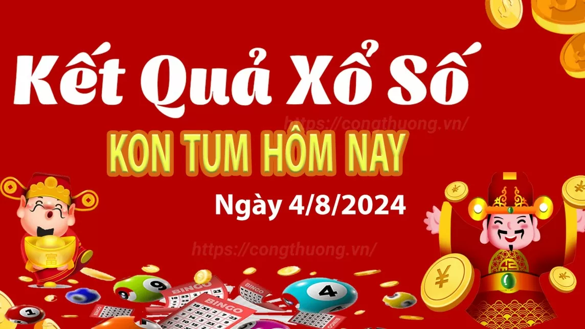 XSKT 4/8, xem kết quả xổ số Kon Tum hôm nay 4/8/2024, xổ số Kon Tum ngày 4 tháng 8