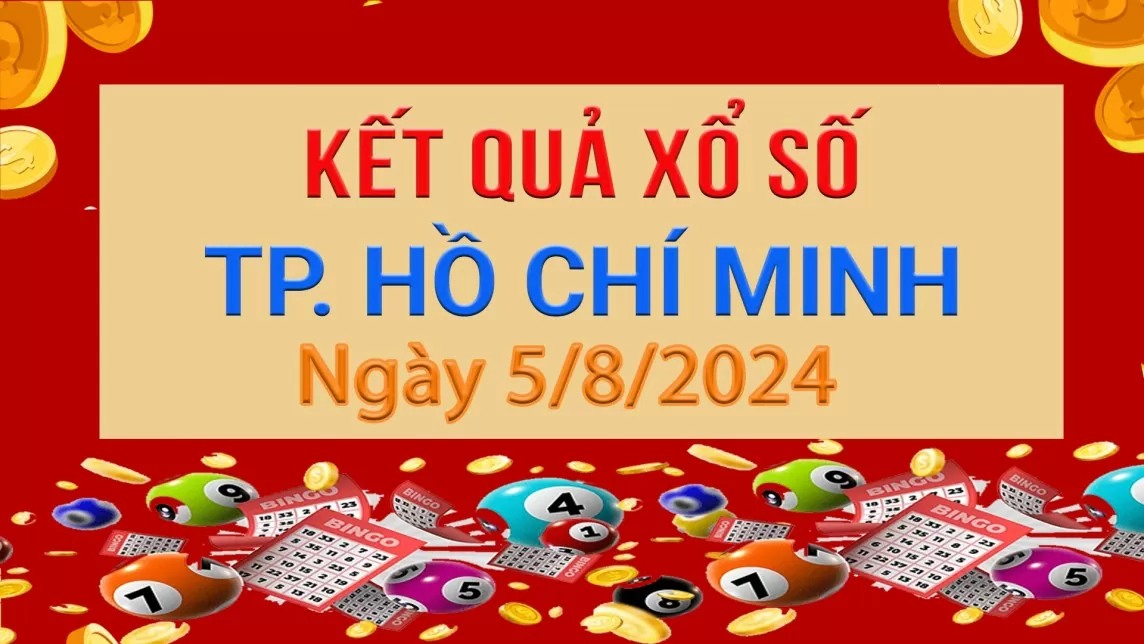 XSHCM 5/8, xổ số TP.HCM ngày 5 tháng 8. Kết quả xổ số TP.HCM Thứ Hai ngày 5/8/2024