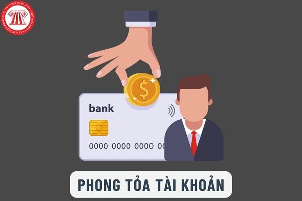 phong tỏa tài khoản