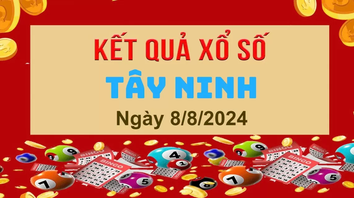 XSTN 8/8, xổ số Tây Ninh ngày 8 tháng 8. Kết quả xổ số Tây Ninh thứ Năm ngày 8/8/2024