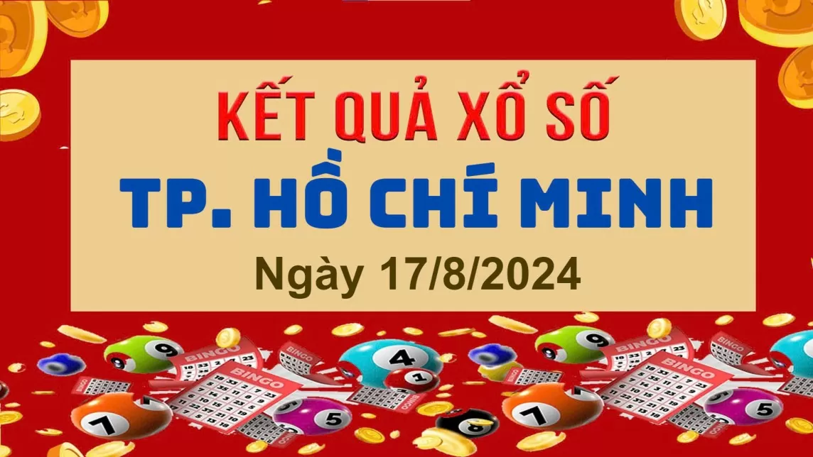 XSHCM 17/8, Kết quả xổ số TP.HCM hôm nay 17/8/2024, KQXSHCM thứ Bảy ngày 17 tháng 8