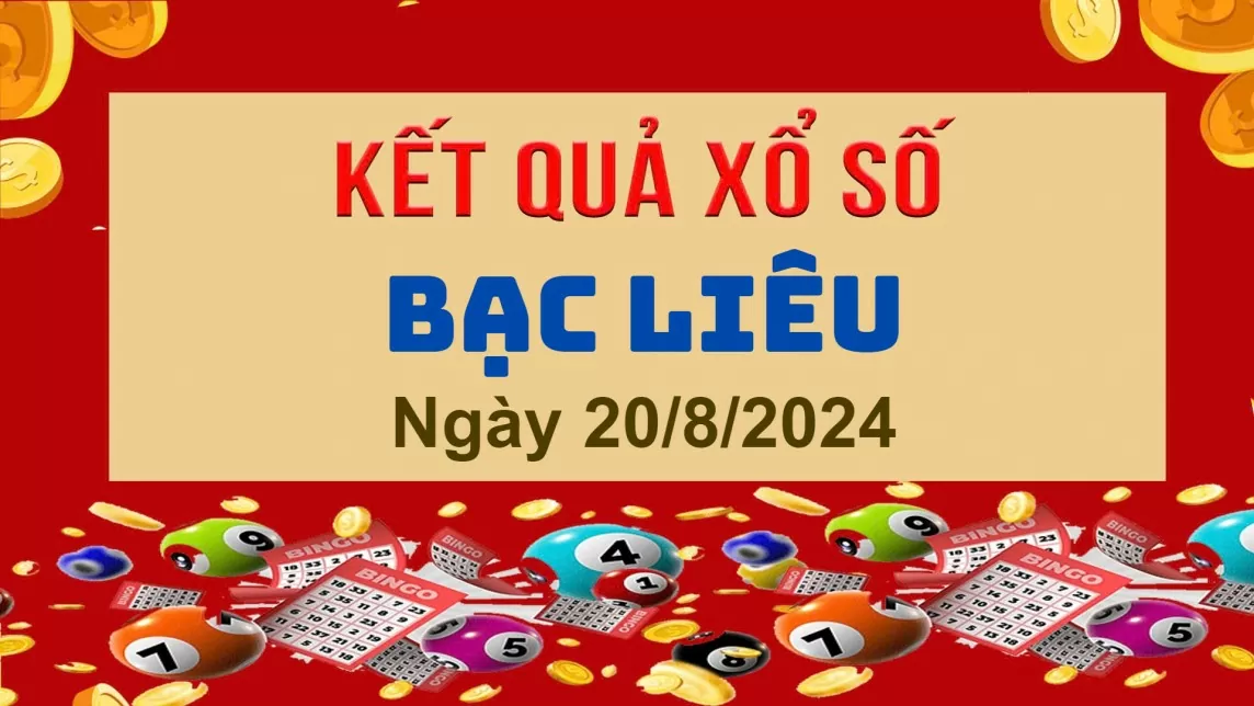 XSBL 20/8, Kết quả xổ số Bạc Liêu hôm nay 20/8/2024, KQXSBL thứ Ba ngày 20 tháng 8