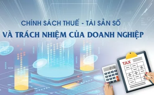 Toạ đàm Chính sách thuế - tài sản số và trách nhiệm của doanh nghiệp