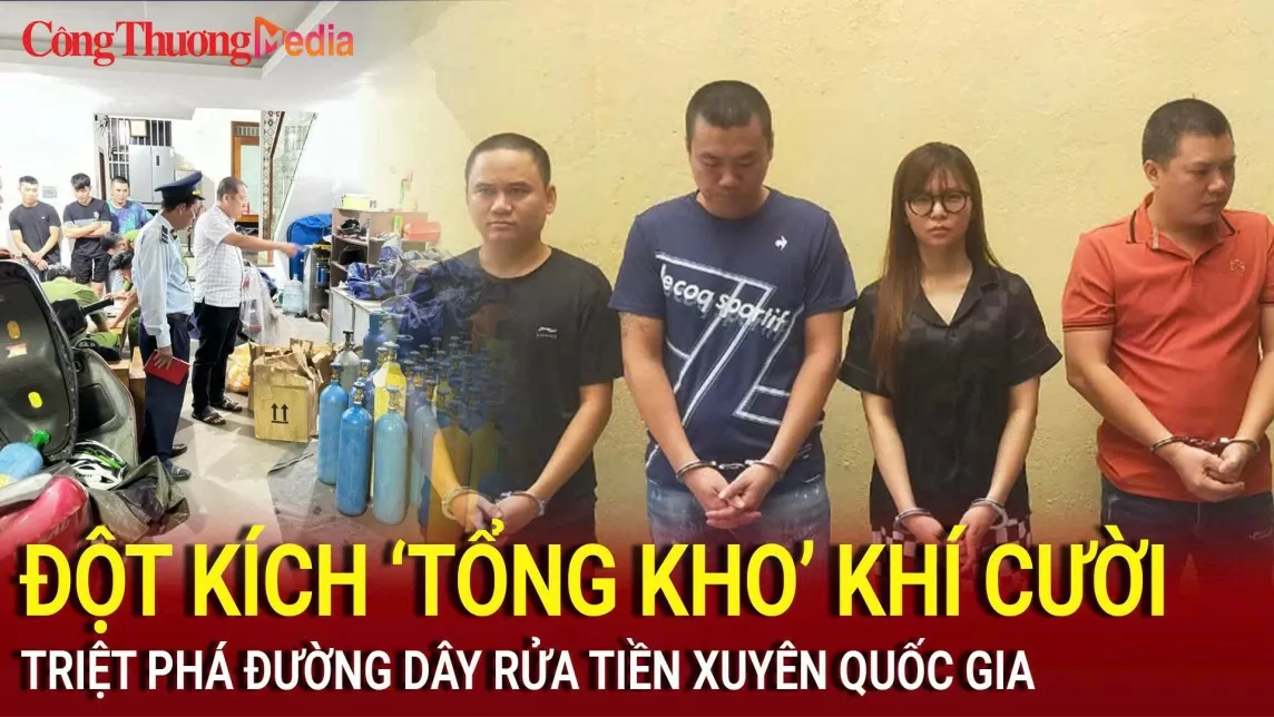 Đột kích ‘tổng kho’ khí cười; Triệt phá đường dây rửa tiền xuyên quốc gia