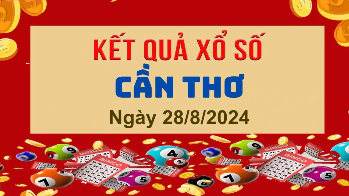 XSCT 28/8, Xem kết quả xổ số Cần Thơ hôm nay 28/8/2024, xổ số Cần Thơ ngày 28 tháng 8