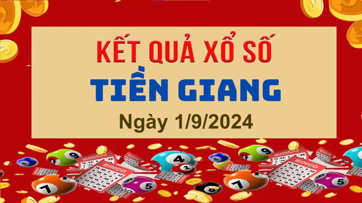 XSTG 1/9, Xem kết quả xổ số Tiền Giang hôm nay 1/9/2024, xổ số Tiền Giang ngày 1 tháng 9