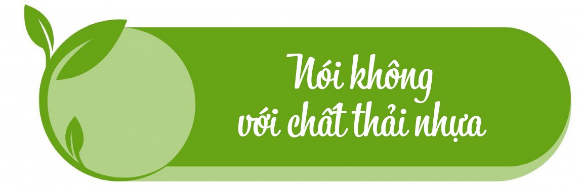 Hiệu quả từ những mô hình, sáng kiến giảm thiểu rác thải nhựa Hiệu quả từ những mô hình, sáng kiến giảm thiểu rác thải nhựa
