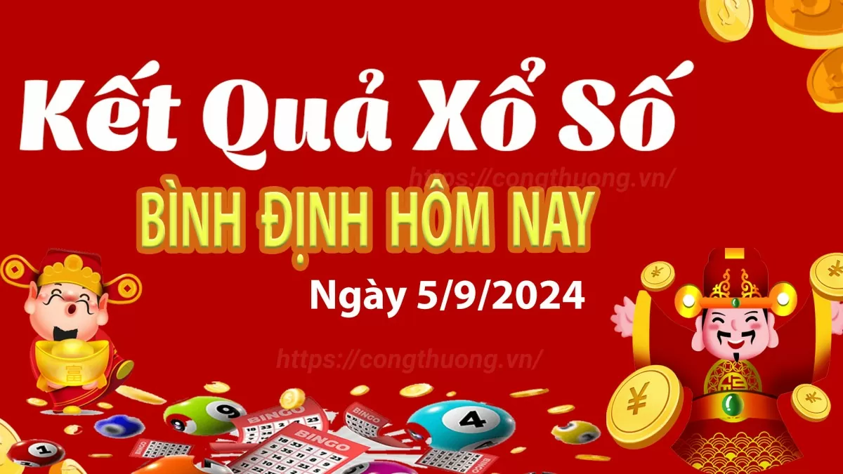 XSBDI 5/9, xem kết quả xổ số Bình Định hôm nay 5/9/2024, xổ số Bình Định ngày 5 tháng 9