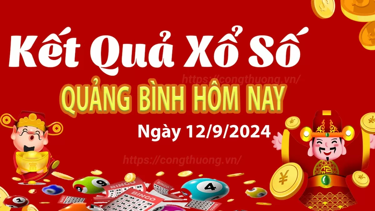 XSQB 12/9, Xem kết quả xổ số Quảng Bình hôm nay 12/9/2024, KQXSQB Thứ Năm ngày 12 tháng 9