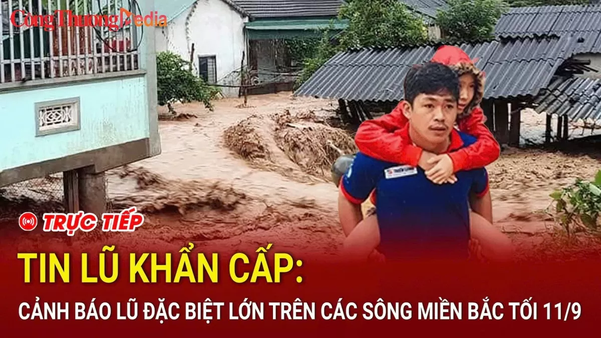 TOÀN CẢNH MƯA LŨ TỐI 11/9: Lũ sông Hồng lên mức báo động 3, nội thành Hà Nội vẫn an toàn