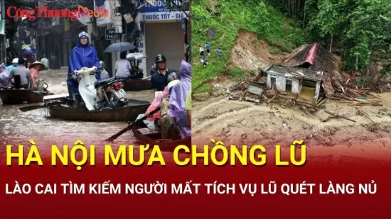 Điểm nóng 24h ngày 11/9: Hà Nội mưa chồng lũ; 600 người tìm kiếm nạn nhân vụ lũ quét Làng Nủ