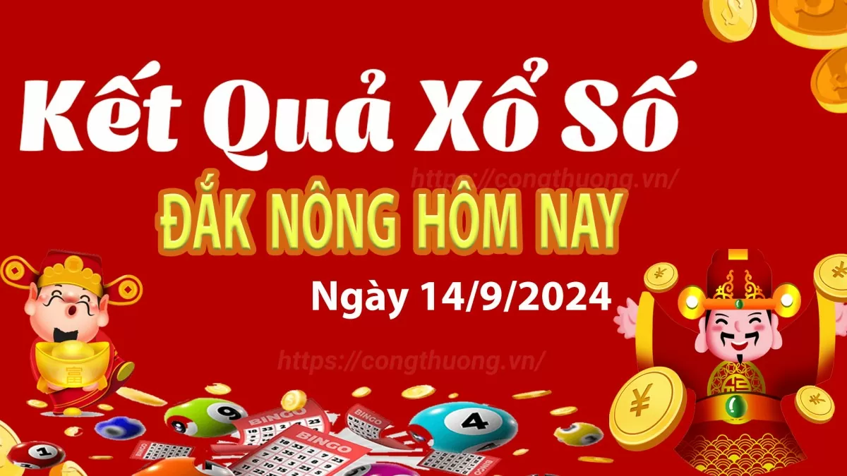 XSDNO 14/9, Xem kết quả xổ số Đắk Nông hôm nay 14/9/2024, xổ số Đắk Nông ngày 14 tháng 9