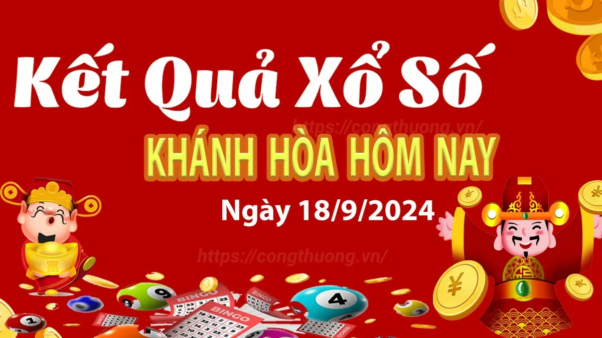 XSKH 18/9, kết quả xổ số Khánh Hòa hôm nay 18/9/2024, xổ số Khánh Hòa ngày 18 tháng 9