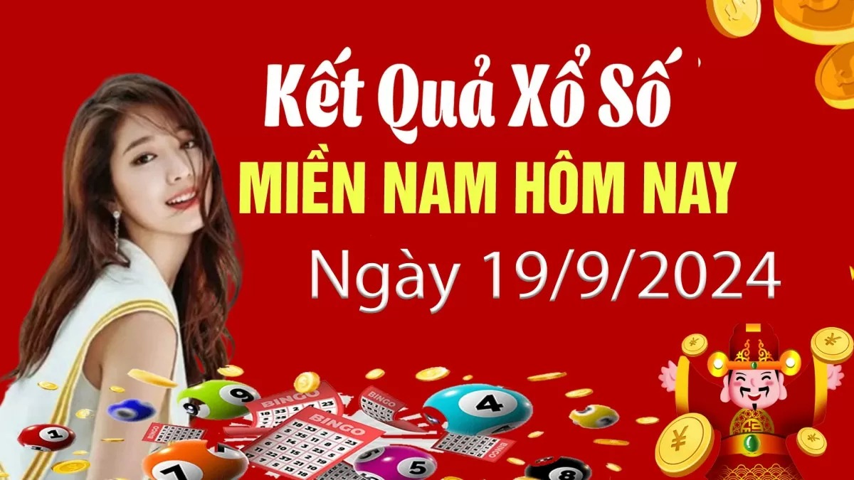 Kết quả Xổ số miền Nam ngày 19/9/2024, KQXSMN ngày 19 tháng 9, XSMN 19/9, xổ số miền Nam hôm nay