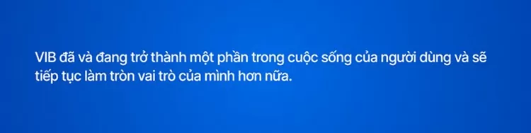 VIB - Hành trình 28 năm sáng tạo và hướng tới triệu khách hàng Việt