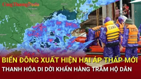 Điểm nóng 24h ngày 23/9: Biển Đông xuất hiện hai áp thấp mới; Thanh Hóa di dời khẩn hàng trăm hộ dân