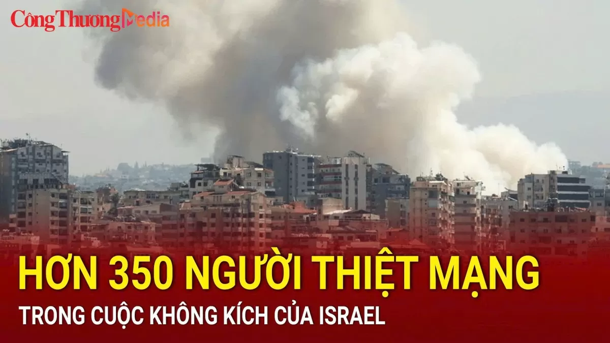 Điểm tin nóng thế giới ngày 24/9: Hơn 350 người thiệt mạng trong cuộc không kích của Israel