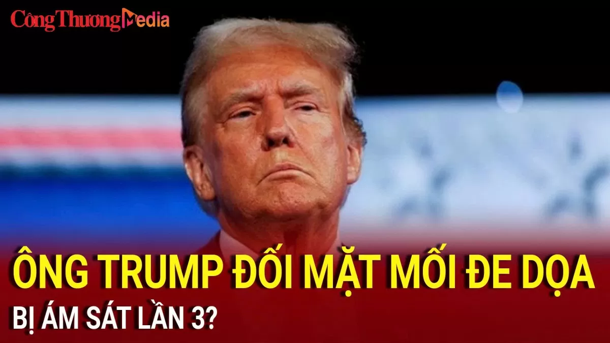 Bầu cử Mỹ 2024: Ông Trump đối mặt mối đe dọa bị ám sát lần 3?