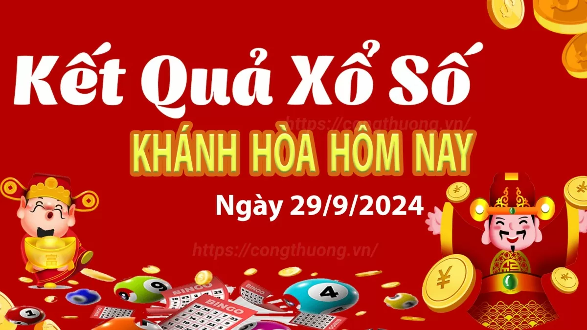 XSKH 29/9, kết quả xổ số Khánh Hòa hôm nay 29/9/2024, xổ số Khánh Hòa ngày 29 tháng 9