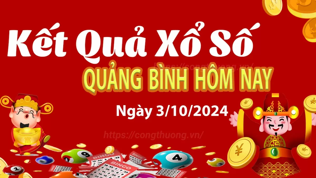 XSQB 3/10, Xem kết quả xổ số Quảng Bình hôm nay 3/10/2024, KQXSQB Thứ Năm ngày 3 tháng 10