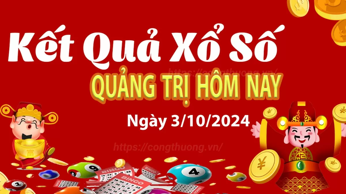 XSQT 3/10, xem kết quả xổ số Quảng Trị hôm nay 3/10/2024, xổ số Quảng Trị ngày 3 tháng 10