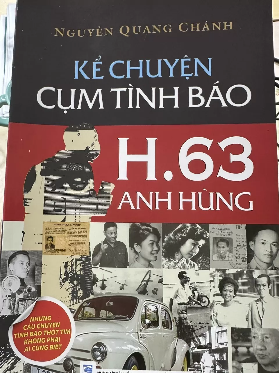 Hé lộ nhiều bí mật về Cụm tình báo H.63 anh hùng