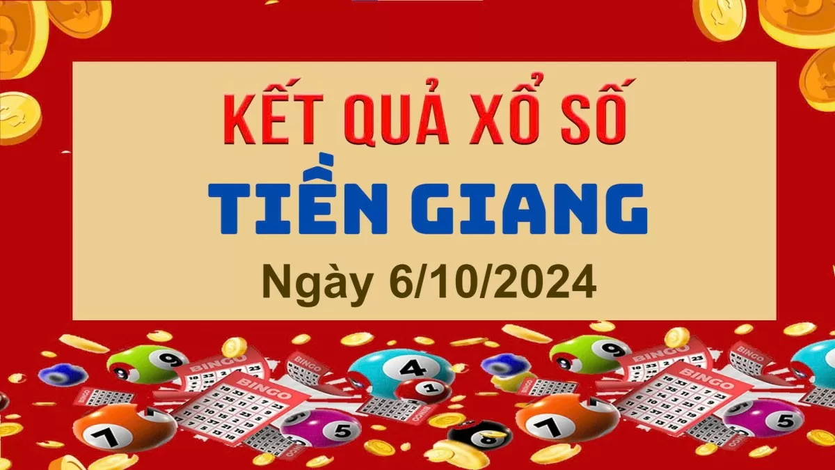 XSTG 6/10, Xem kết quả xổ số Tiền Giang hôm nay 6/10/2024, xổ số Tiền Giang ngày 6 tháng 10