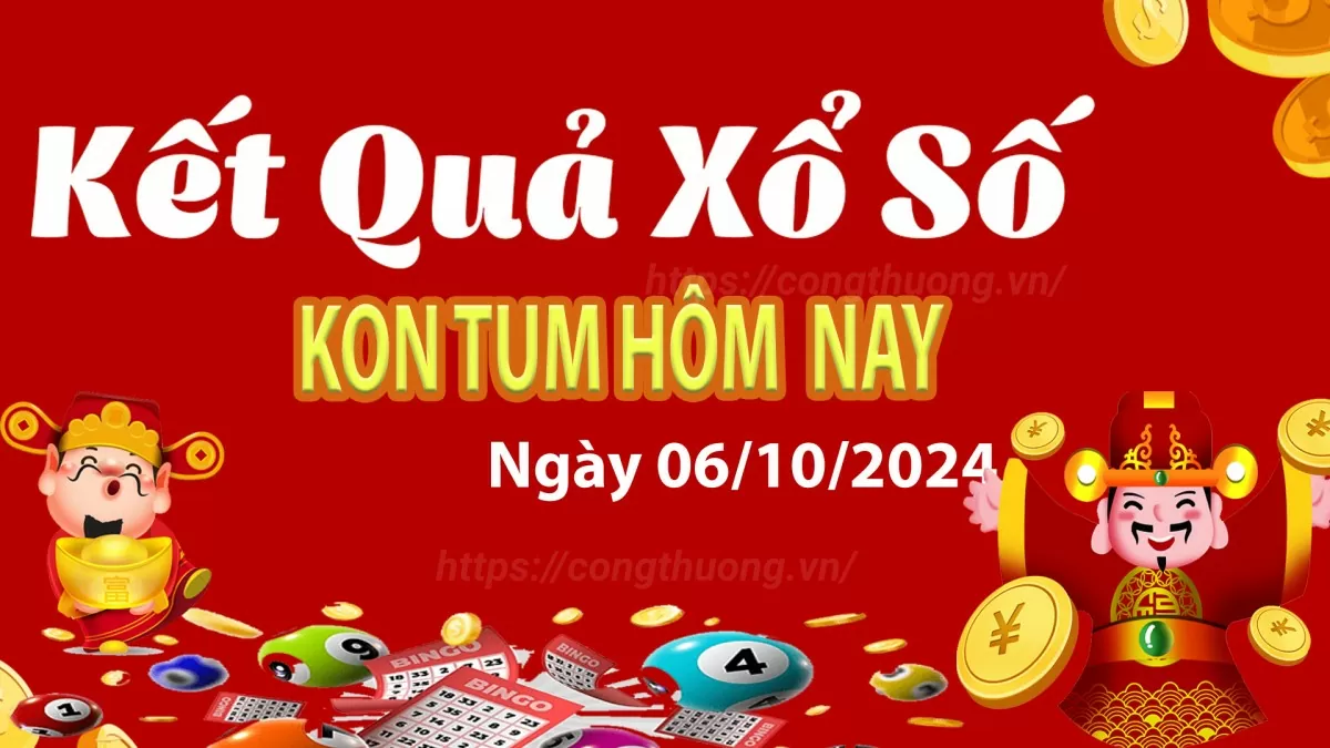 XSKT 6/10, xem kết quả xổ số Kon Tum hôm nay 6/10/2024, xổ số Kon Tum ngày 6 tháng 10