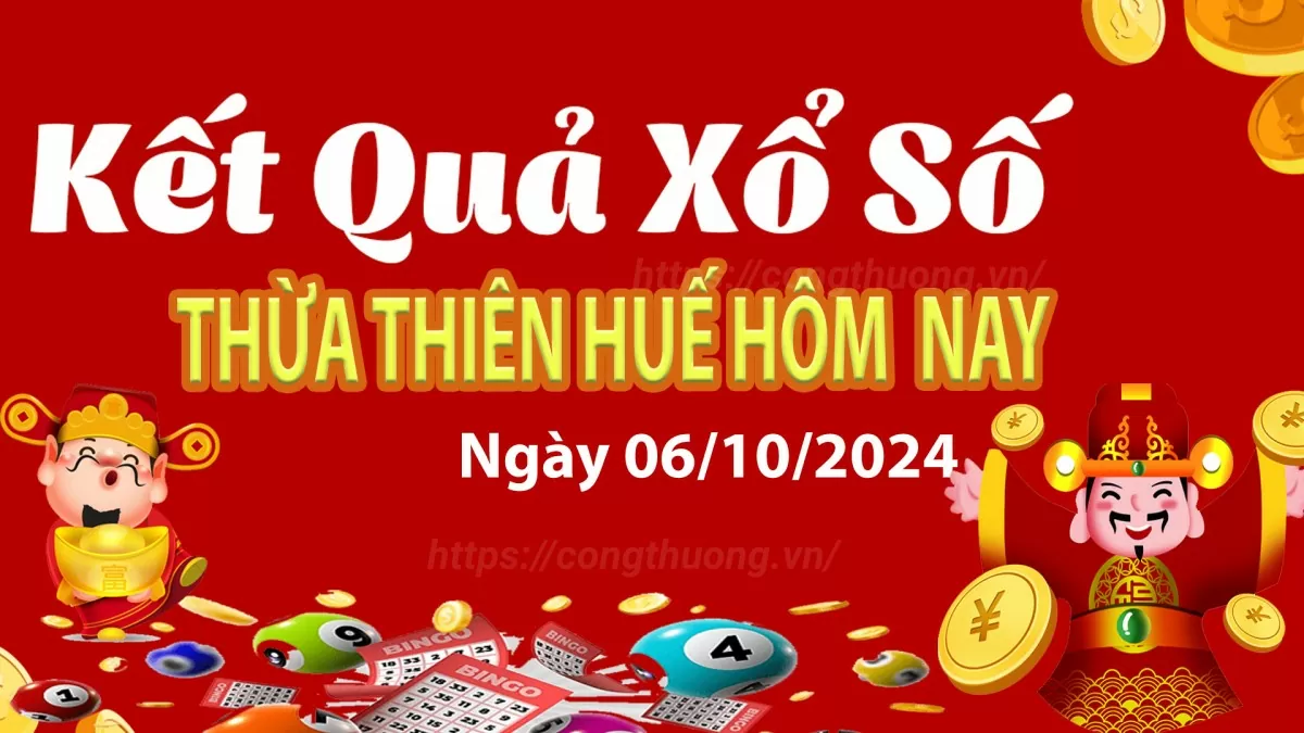 XSTTH 6/10, kết quả xổ số Thừa Thiên Huế hôm nay 6/10/2024, xổ số Thừa Thiên Huế ngày 6/10