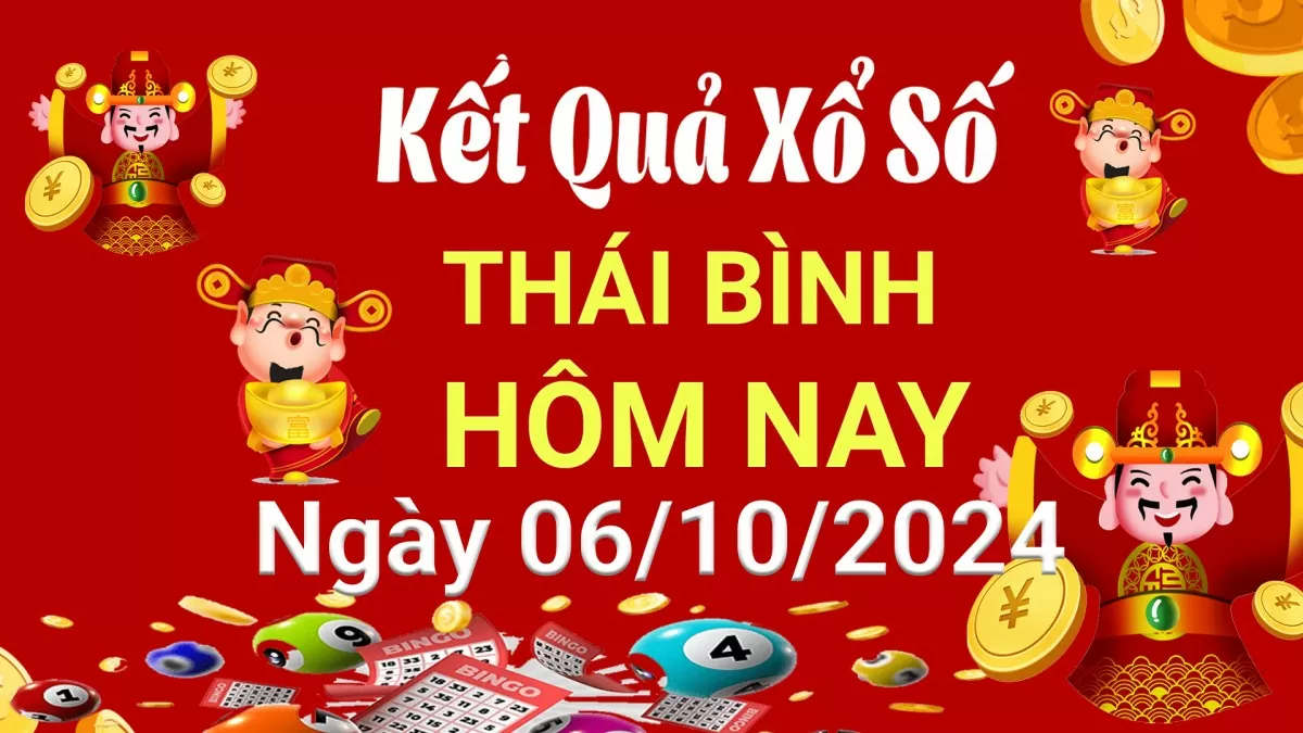 XSTB 6/10, Kết quả xổ số Thái Bình hôm nay 6/10/2024, KQXSTB Chủ nhật ngày 6 tháng 10