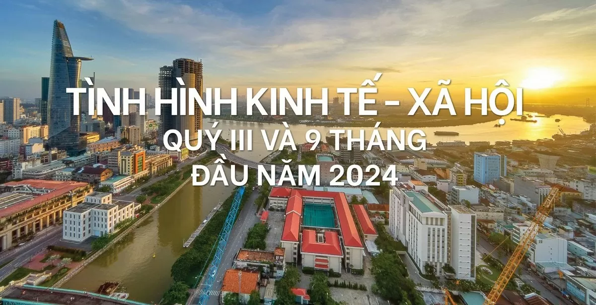 Infographic | Tình hình kinh tế - xã hội quý III và 9 tháng đầu năm 2024