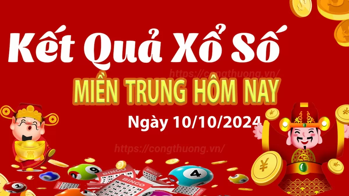 XSMT 10/10, Kết quả xổ số miền Trung hôm nay 10/10/2024, xổ số miền Trung ngày 10 tháng 10,trực tiếp XSMT 10/10