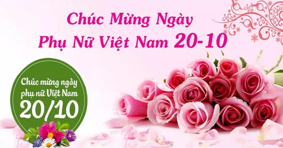 Những lời chúc 20/10 hay, ý nghĩa nhất dành cho tất cả phụ nữ